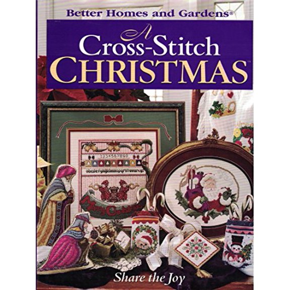 Pre-Owned A Cross-Stitch Christmas: Share the Joy (Better Homes & Gardens) Paperback