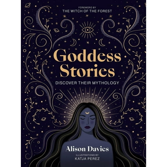 Stories Behind... Goddess Stories: Discover Their Mythology, (Hardcover)