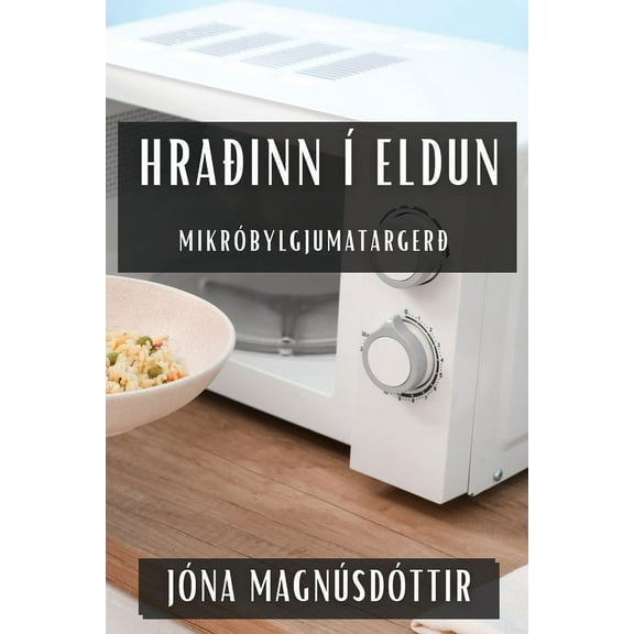 Hraðinn àEldun: Mikróbylgjumatargerð, (Paperback)