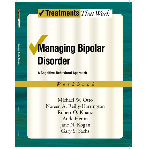 Treatments That Work Managing Bipolar Disorder: A Cognitive Behavior Treatment Programworkbook, (Paperback)