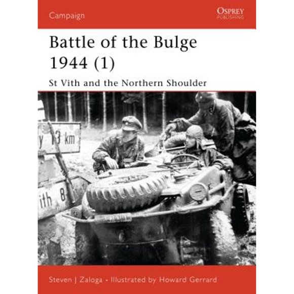 Pre-Owned Battle of the Bulge 1944 (1): St Vith and the Northern Shoulder (Paperback 9781841765600) by Steven J. Zaloga