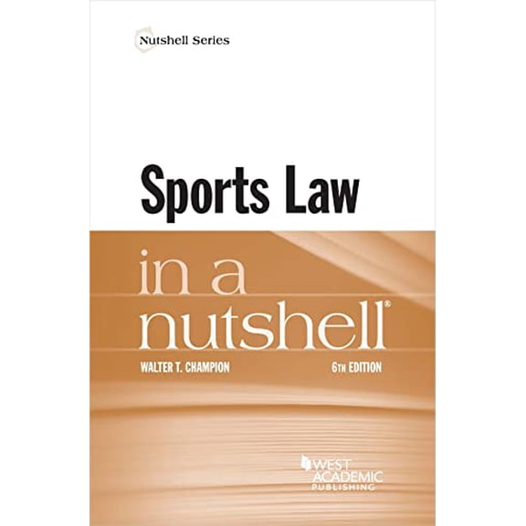 Pre-Owned Sports Law in a Nutshell (Nutshells) (Paperback) 1647084032 9781647084035