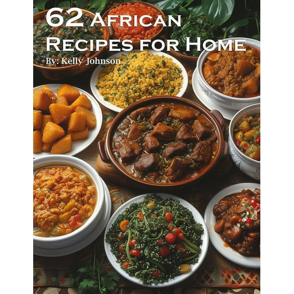 62 African Recipes for Home, (Paperback)