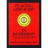 Placing AIDS & HIV in Remission: A Guide to Aggressive Medical Therapy for People With HIV Infection, Used [Hardcover]