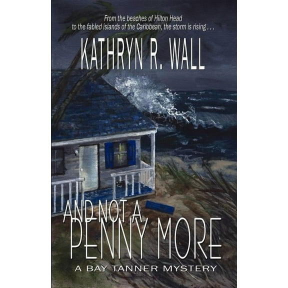 Bay Tanner Mysteries And Not A Penny More, (Paperback)