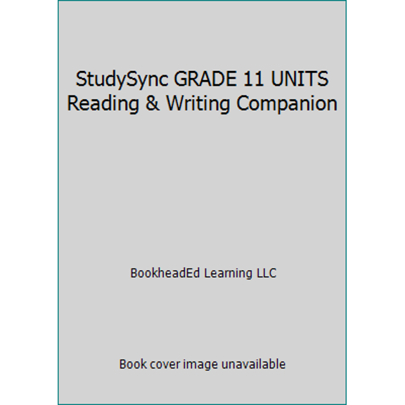 Pre-Owned StudySync GRADE 11 UNITS Reading & Writing Companion (Paperback) 1942764332 9781942764335