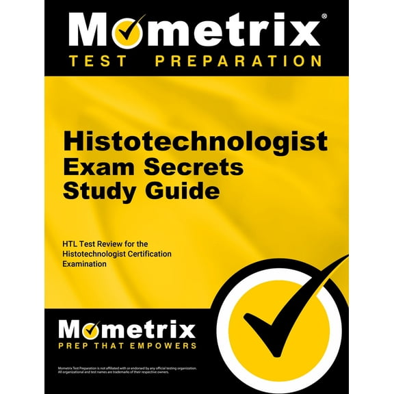 Histotechnologist Exam Secrets Study Guide: HTL Test Review for the Histotechnologist Certification Examination