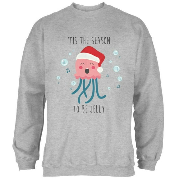Christmas 'Tis the Season to be Jelly Jolly Jellyfish Pun Mens Sweatshirt Heather X-LG