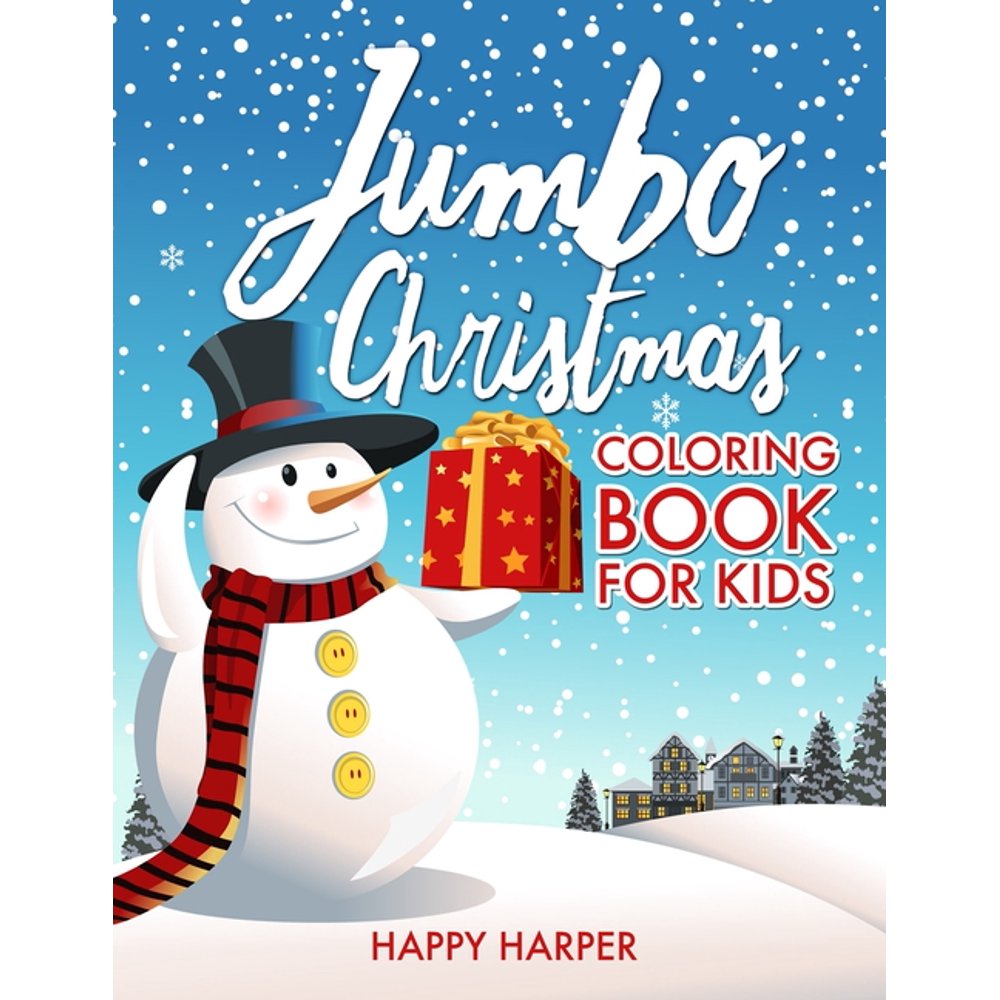Jumbo Christmas Coloring Book For Kids : The Ultimate Gift Book of