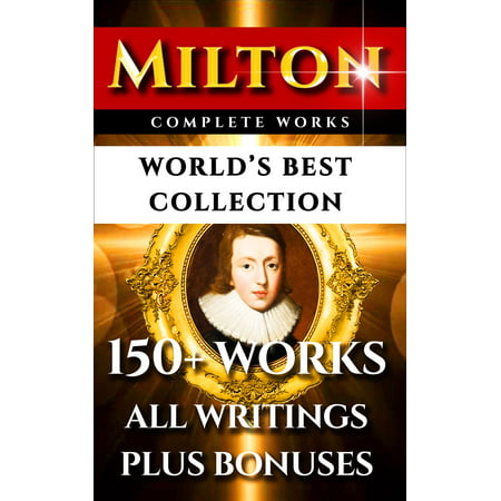 John Milton Complete Works – World’s Best Collection - (Alexander Mcqueen Best Work)