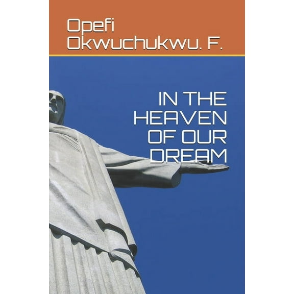 In the Heaven of Our Dream (Paperback)