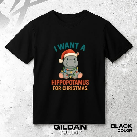 Cute Xmas Hippo Funny I Want A Hippopotamus For Christmas Song Unisex T-Shirt, up to size 5XL.