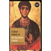 A Short History of the Byzantine Empire (Paperback - Used) 1780761945 9781780761947