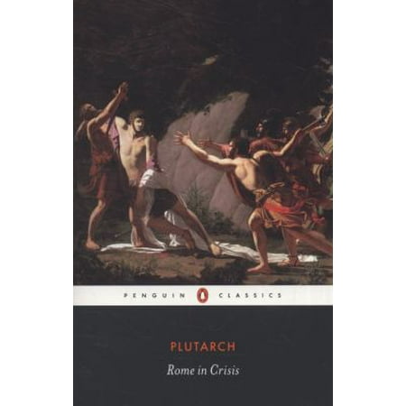 Rome in Crisis: Nine Lives by Plutarch