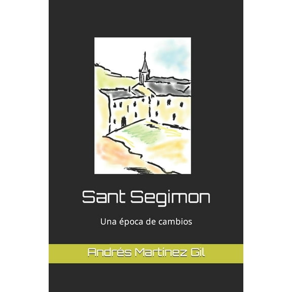 Sant Segimon: Época de cambios (Paperback)
