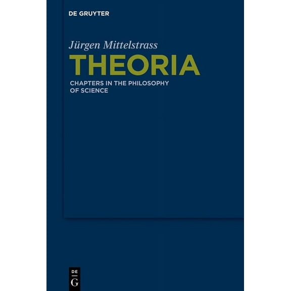 Theoria: Chapters in the Philosophy of Science, (Hardcover)