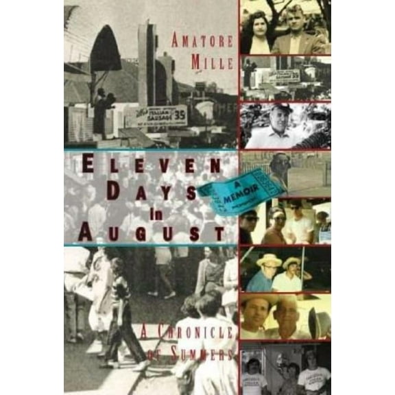 Eleven Days in August: A Chronicle of Summers, (Paperback)