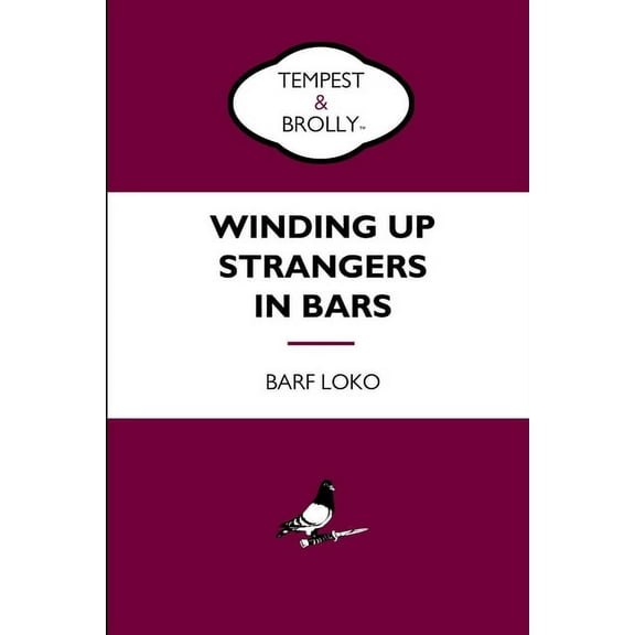 Winding Up Strangers in Bars, (Paperback)