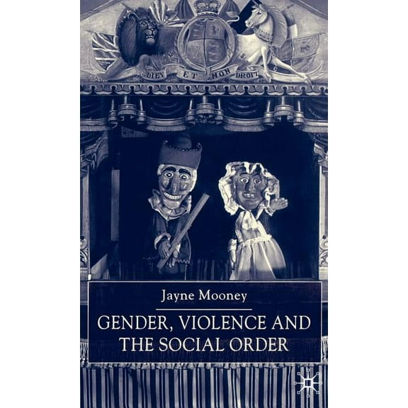 Gender, Violence and the Social Order, (Hardcover)