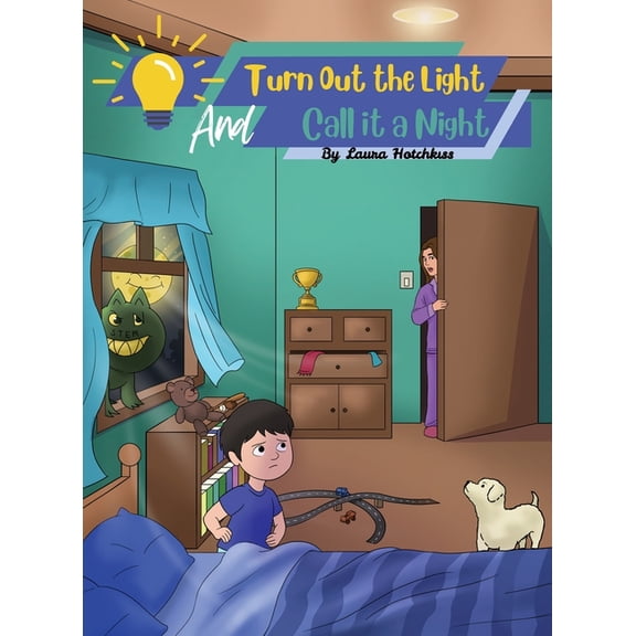 Turn Out the Light and Call It a Night, (Hardcover)