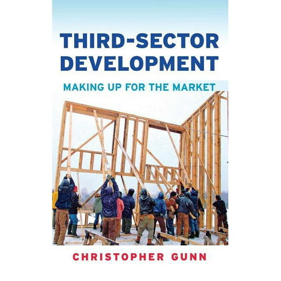 Ilr Press Books Third-Sector Development: Making Up for the Market, (Hardcover)