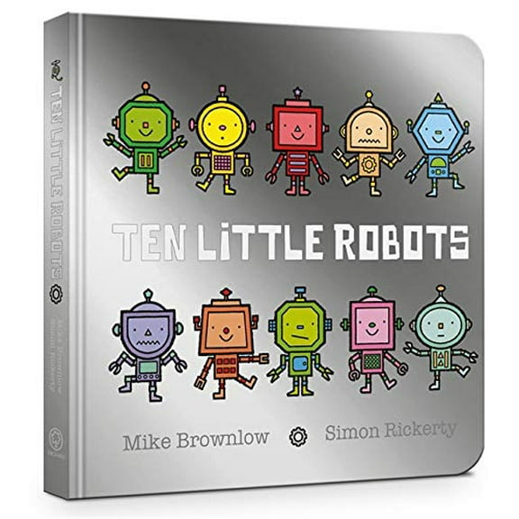 Ten Little Robots Board Book (Hardcover) by Mike Brownlow