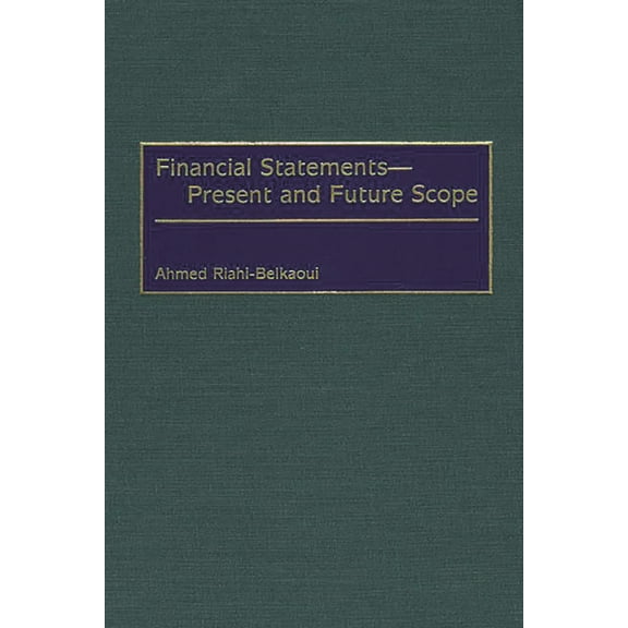 Financial Statements -- Present and Future Scope, (Hardcover)