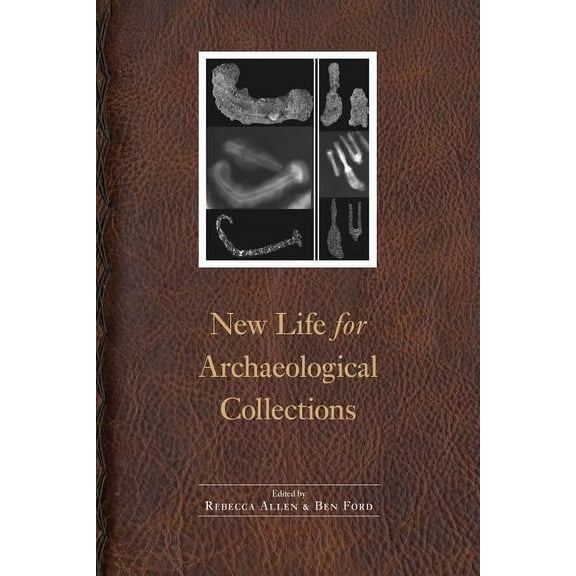Society for Historical Archaeology Mater New Life for Archaeological Collections, (Hardcover)