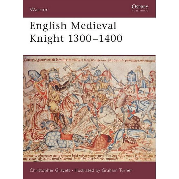 Warrior: English Medieval Knight 1300–1400 (Series #58) (Paperback)