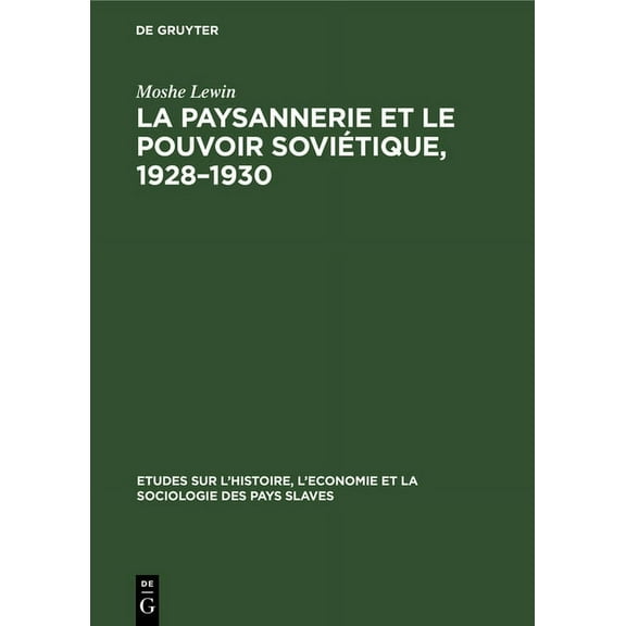 Études Sur l'Histoire, l'Économie Et La  La paysannerie et le pouvoir soviétique, 1928-1930, Book 9, (Hardcover)
