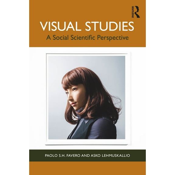 Visual Studies: A Social Scientific Perspective, (Paperback)