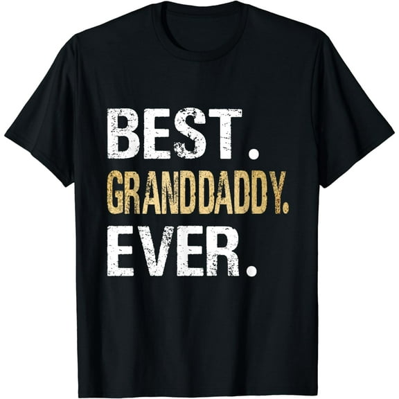 Best Granddaddy Ever Gifts from Granddaughter Grandson T-Shirt