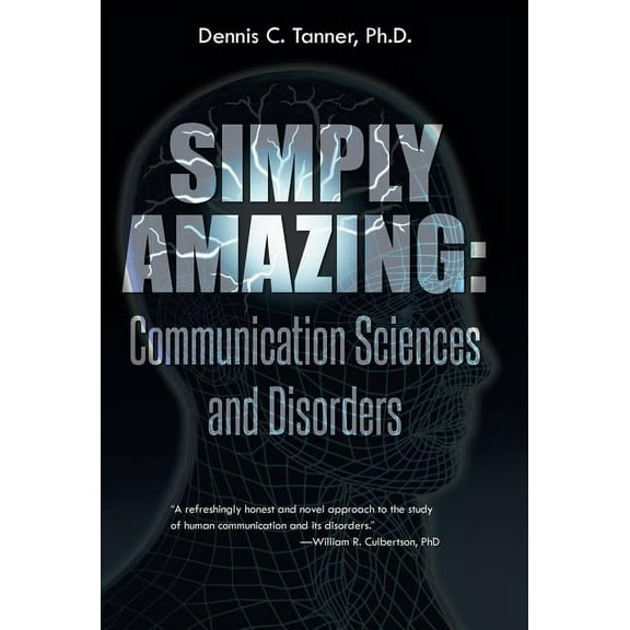 Simply Amazing : Communication Sciences and Disorders (Hardcover)
