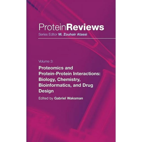 Protein Reviews Proteomics and Protein-Protein Interactions: Biology, Chemistry, Bioinformatics, and Drug Design, Book 3, (Hardcover)