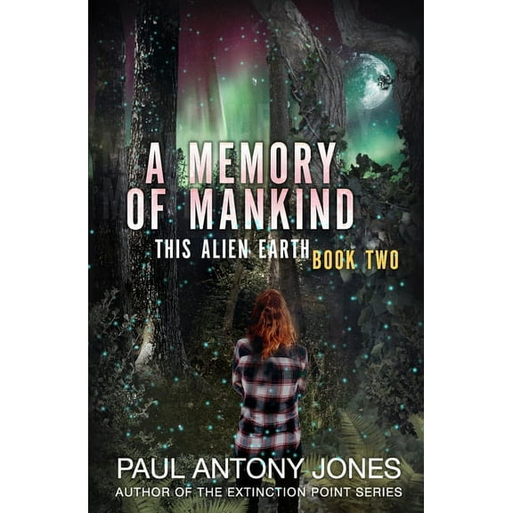 This Alien Earth A Memory of Mankind: (This Alien Earth Book 2), Book 2, (Paperback)