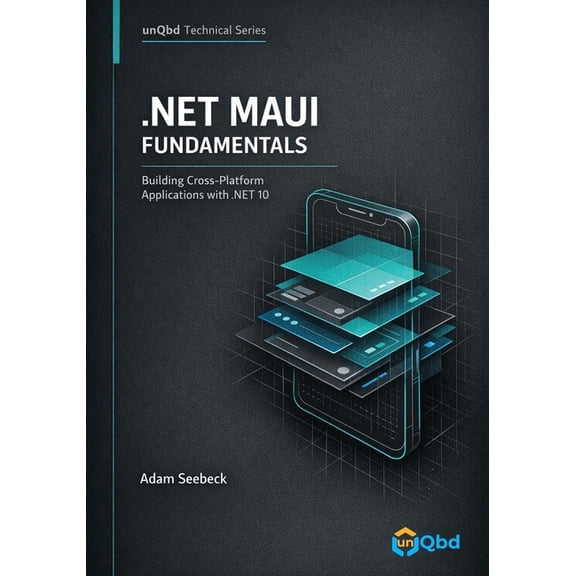 .NET MAUI Fundamentals: Building Cross-Platform Applications with .NET 10, (Paperback)