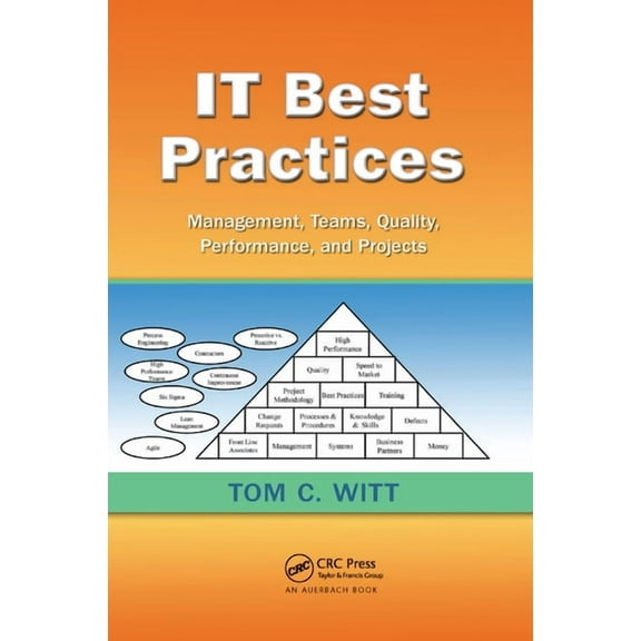 It Best Practices: Management, Teams, Quality, Performance, and Projects, (Paperback)
