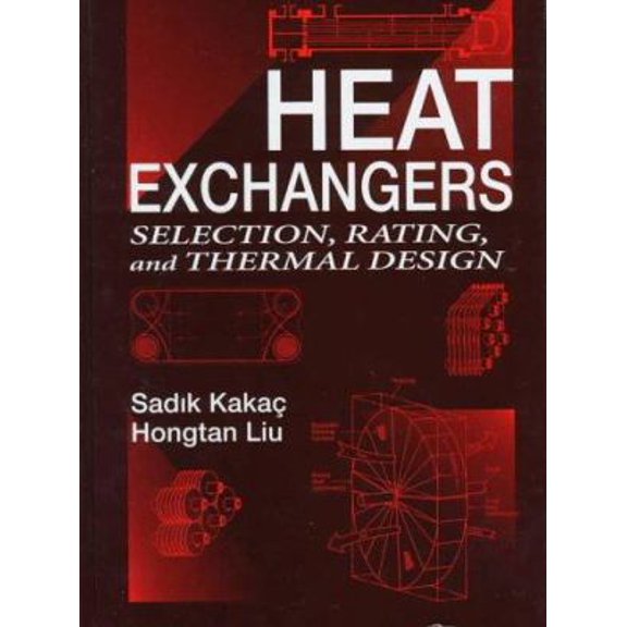 Pre-Owned Heat Exchangers: Selection, Rating, and Thermal Design (Hardcover) 084931688X 9780849316883