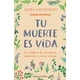 thumbnail image 1 of Libro Tu Muerte Es Vida Tapa Blanda, Autor Laura Montesinos, Editorial Harpercollins Iberica, 1 of 2