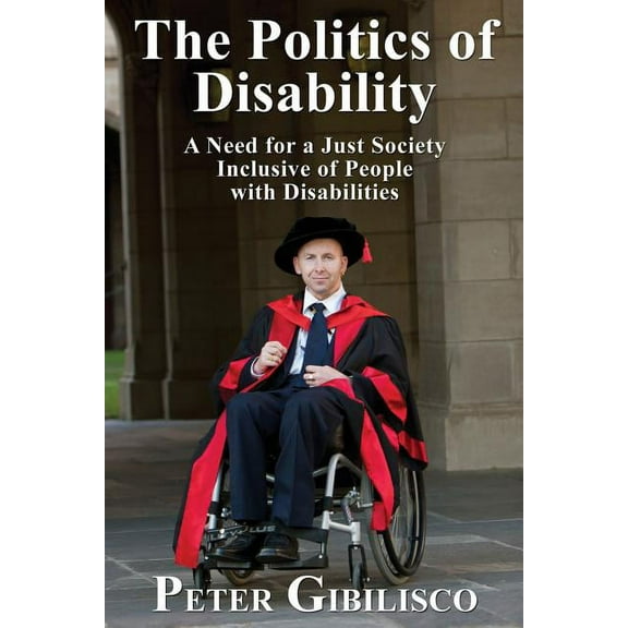 The Politics of Disability: A Need for a Just Society Inclusive of People with Disabilities