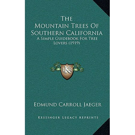 The Mountain Trees of Southern California : A Simple Guidebook for Tree Lovers (Best Peach Tree For Southern California)