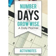 Number Your Days and Grow Wise - A Daily Planner (Paperback)