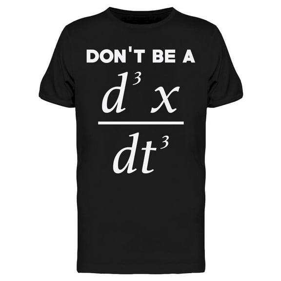 Dont Be A Men's T-shirt