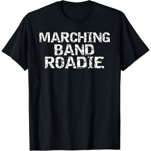 Marching Band Roadie Shirt Funny Sibling Gift High School T-Shirt