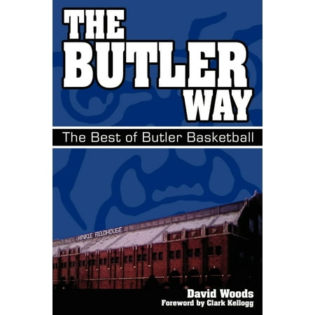 The Butler Way : The Best of Butler Basketball