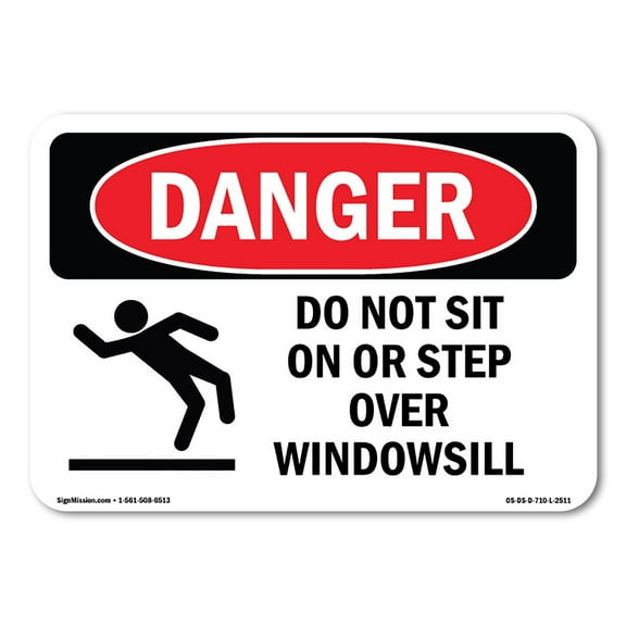 OSHA Danger Sign - Do Not Sit On Or Step Over Windowsill | Plastic Sign | Protect Your Business, Construction Site, Shop Area |  Made in The USA