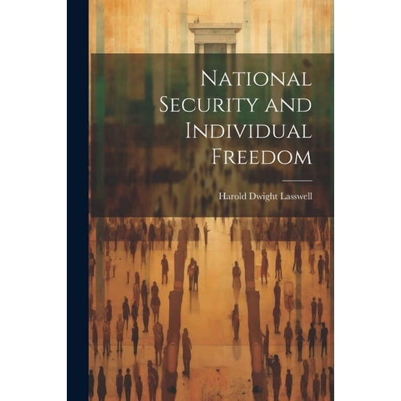 National Security and Individual Freedom, (Paperback)