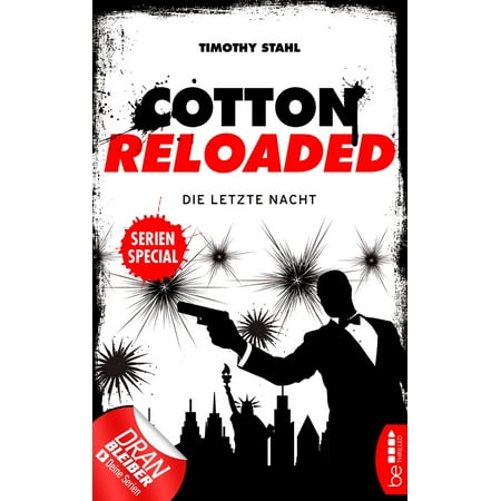 Cotton Reloaded: Die letzte Nacht - eBook (Best Reloading Dies For 204 Ruger)