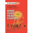 thumbnail image 1 of Pre-Owned Mind Over Head Chatter: The Psychology of Athletic Success (Paperback) 0692951393 9780692951392, 1 of 1