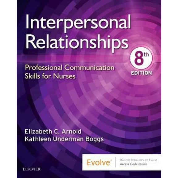 Pre-Owned Interpersonal Relationships: Professional Communication Skills for Nurses (Paperback) 0323544800 9780323544801